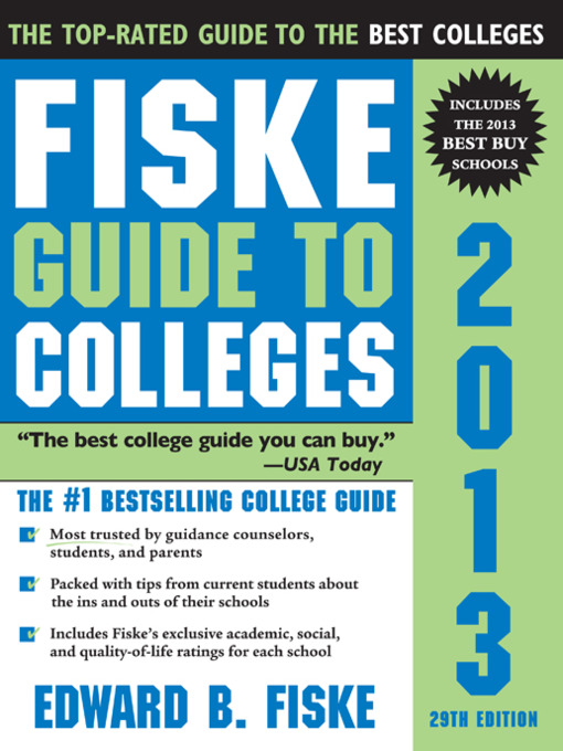 Title details for Fiske Guide to Colleges 2013 by Edward B. Fiske - Available